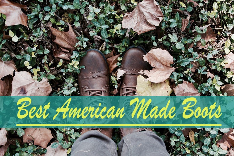Here is a list of the best American Made Work Boots