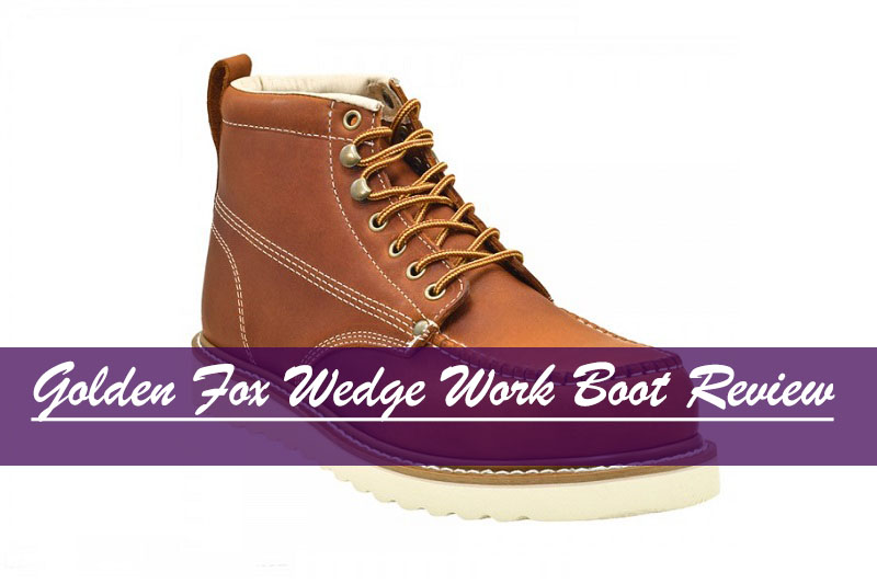 Golden Fox Wedge Work Boot Review