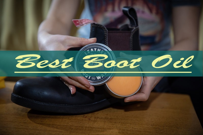 Best Boot Oil Reviews