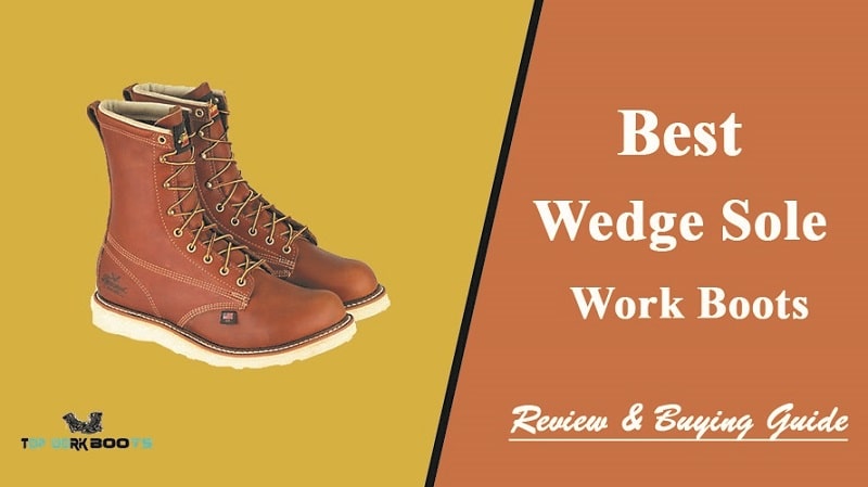 13 Best Wedge Sole Work Boots Reviews