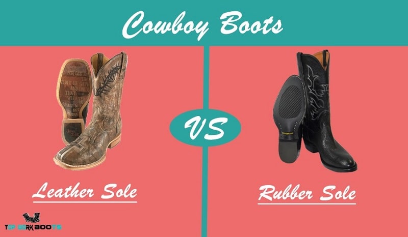 Leather Sole Cowboy Boots vs. Rubber