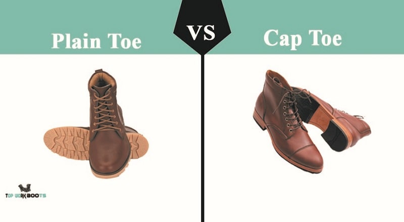 Plain Toe Vs Cap Toe