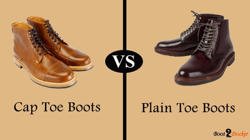 Cap Toe Vs Plain Toe Boots