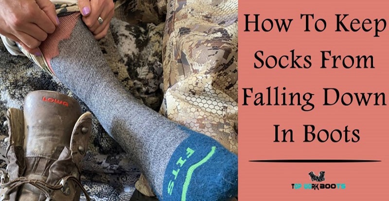 How To Keep Socks From Falling Down In Boots