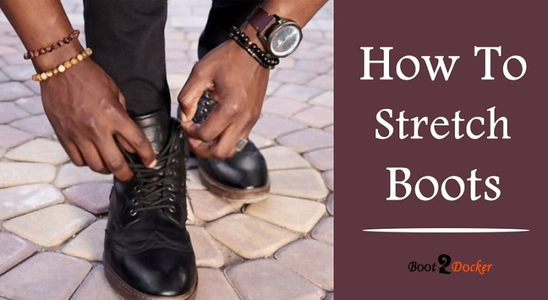 How To Stretch Work Boots