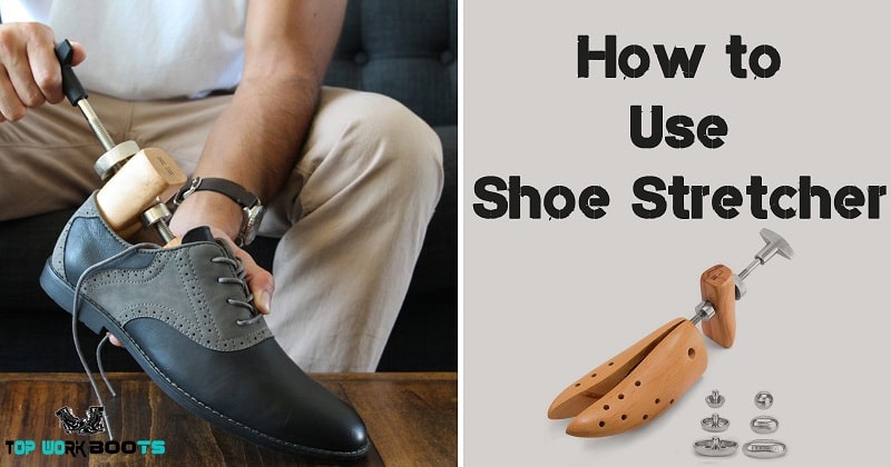 How to Use Shoe Stretcher